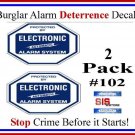 2 Commercial Grade Burglar Alarm System Deterrent Warning Decal #102