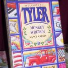 Welcome To Tyler, Monkey Wrench