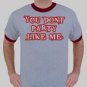 You dont party