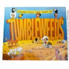 Presenting the Best of Tumbleweeds by Tom K. Ryan 1st, 1st