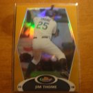 2008 Topps Finest Jim Thome 25/50 1/1