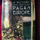 A HISTORY OF PAGAN EUROPE - JONES & PENNICK HC