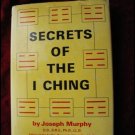 SECRETS OF THE I CHING - MURPHY (1970) HC
