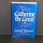 Catherine The Great - A Biography by Henri Troyat EC