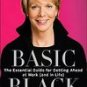 Basic Black by Cathleen Black (2007, Hardcover) - Brand New - First Edition - Getting Ahead At Work