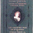 Charles Dickens The Haunted Man and the Ghosts Bargain Pears Edition Book