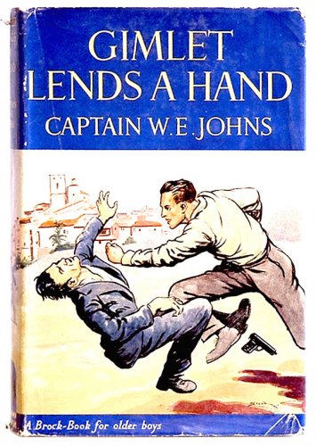 W.E. Johns Gimlet Lends A Hand First Edition 1949