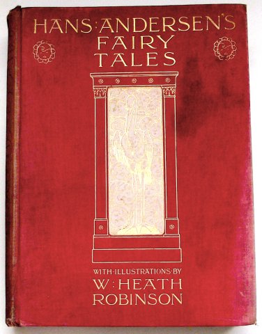 Hans Andersen&acirc;��s Fairy Tales Illustrated by William Heath Robinson circa 1927