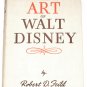 The Art of Walt Disney by Robert D. Feild First UK Edition 1944