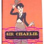 Sir Charlie Chaplin, The Funniest Man In The World by Sid Fleischman First Edition 2010