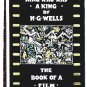 H.G. Wells The King Who Was a King The Book of a Film First Edition 1929