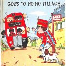 Enid Blyton Bom Goes to Ho Ho Village First Edition 1958