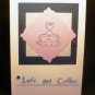 Coffee! - Handcrafted Card