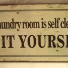 "This laundry room is self-cleaning - Do It Yourself!"  TIN SIGN