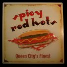 Spicy Red Hots - Queen City's Finest TIN SIGN