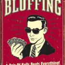 Texas Hold'em Poker - "Bluffing - A Pair of Balls Beats Anything" TIN SIGN