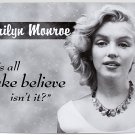 Norma Jean Baker aka Marilyn Monroe 'It's all make-belive' TIN SIGN