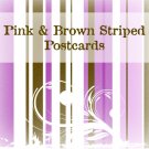 250 Pink and Brown Striped Standard Postcards
