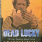 Hall, Lincoln. Dead Lucky: Life After Death On Mount Everest