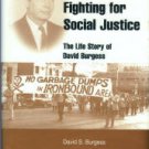Burgess, David S. Fighting For Social Justice: The Life Story Of David Burgess