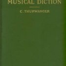 Thurwanger, C. French Musical Diction: An Orthologic Method For Acquiring A Perfect Pronunciation...