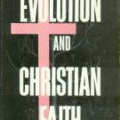 Davidheiser, Bolton. Evolution And Christian Faith