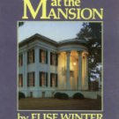 Winter, Elise, and Smith, Frank E. Dinner At The Mansion