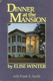 Winter, Elise, and Smith, Frank E. Dinner At The Mansion