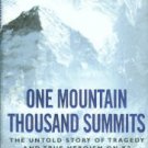 Wilkinson, F. One Mountain Thousand Summits: The Untold Story Of Tragedy And True Heroism On K2