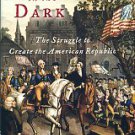 Ferling, John. A Leap In The Dark: The Struggle To Create The American Republic