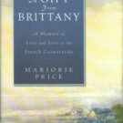 Price, Marjorie. A Gift From Brittany: A Memoir Of Love And Loss In The French Countryside