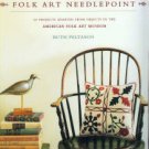 Peltason, Ruth. Folk Art Needlepoint: 20 Projects...From Objects In The American Folk Art Museum