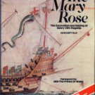 Rule, Margaret. The Mary Rose: The Excavation And Raising Of Henry VIII's Flagship
