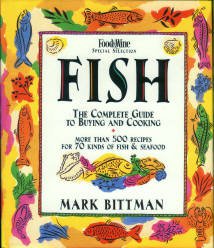 Bittman, Mark. Fish: The Complete Guide To Buying And Cooking