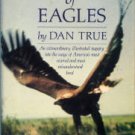 True, Dan. A Family Of Eagles
