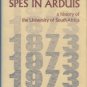 Boucher, Maurice. Spes In Arduis: A History Of The University Of South Africa