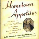 Alexander, Kelly. Hometown Appetites: The Story Of Clementine Paddleford, The Forgotten Food Writer