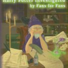 Waters, Galadriel, editor. The Plot Thickens...: Harry Potter Investigated By Fans For Fans
