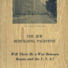 Zvoda, Walter. The Jew Rebuilding Palestine: Will There Be A War Between Russia And The U.S.A.?