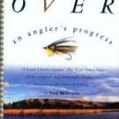 Gaines, Charles. The Next Valley Over: An Angler's Progress