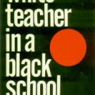 Kendall, Robert. White Teacher In A Black School