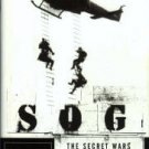 Plaster, John L. SOG: The Secret Wars Of America's Commandos In Vietnam