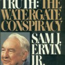 Ervin, Sam J. The Whole Truth: The Watergate Conspiracy