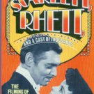 Flamini, Roland. Scarlett, Rhett, And A Cast Of Thousands: The Filming Of Gone With The Wind