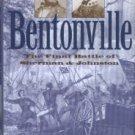 Hughes, Nathaniel Cheairs. Bentonville: The Final Battle Of Sherman And Johnston