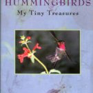 Heidcamp, Arnette. Hummingbirds: My Tiny Treasures