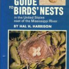Harrison, Hal H. A Field Guide To Birds' Nests Of 285 Species Found Breeding In The US...