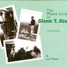 Sauer, Lee P. The Many Lives Of Glenn T. Rieke: A Biography