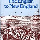 Hill, Douglas. The English To New England