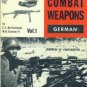 Hoffschmidt, E. J, and Tantum, W. H., editors. German Combat Weapons